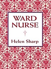 Ward Nurse (Hardcover, Large Print)