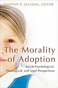 The Morality Of Adoption (Paperback)