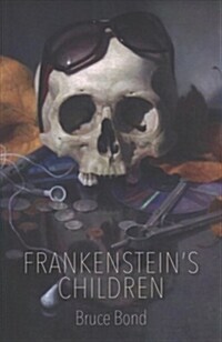 Frankensteins Children (Paperback)