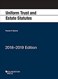 Uniform Trust and Estate Statutes 2018-2019 (Paperback, New)