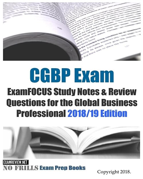CGBP Exam ExamFOCUS Study Notes & Review Questions for the Global Business Professional 2018/19 Edition (Paperback)