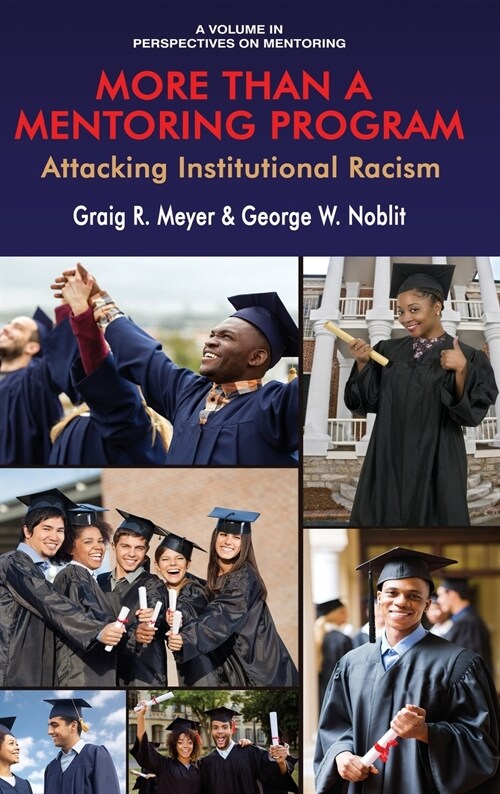 More Than a Mentoring Program: Attacking Institutional Racism (hc) (Hardcover)