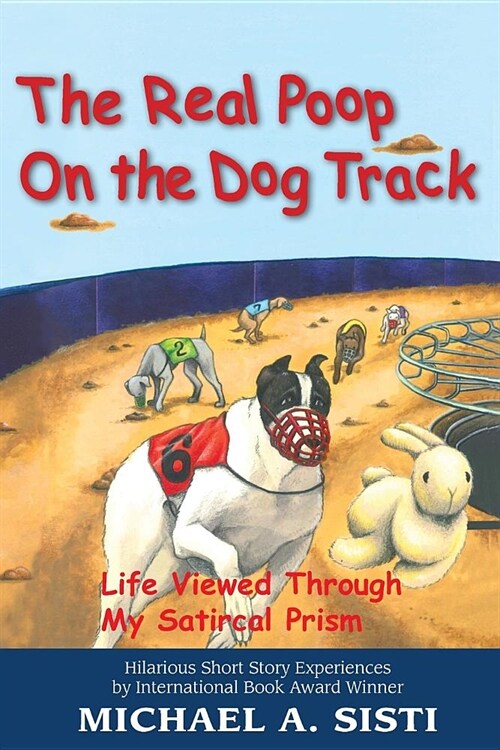 The Real Poop on the Dog Track (Paperback)