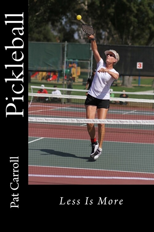 Pickleball: Less Is More (Paperback)