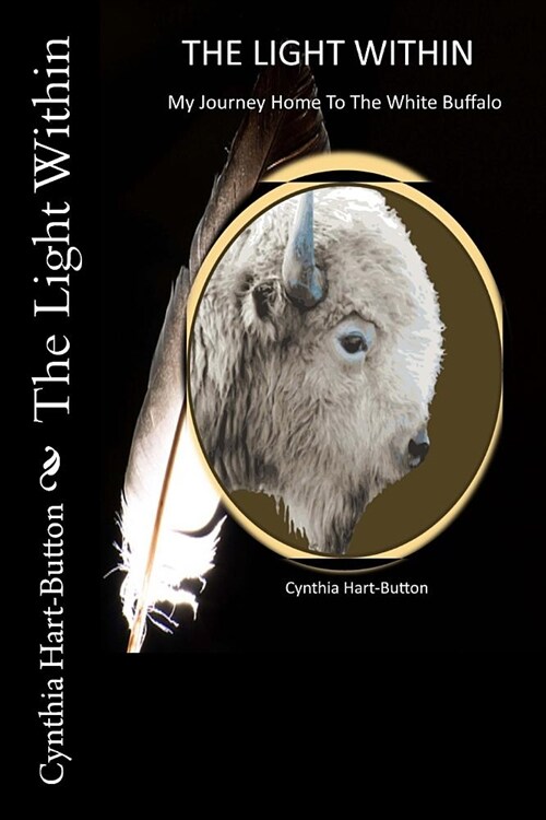 The Light Within: My Journey Home to the White Buffalo (Paperback)