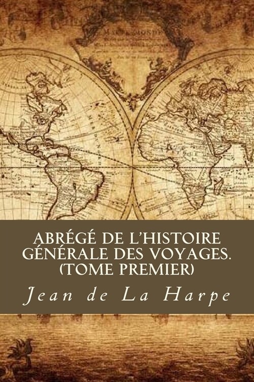 Abr??de lHistoire G??ale des Voyages (Tome premier) (Paperback)