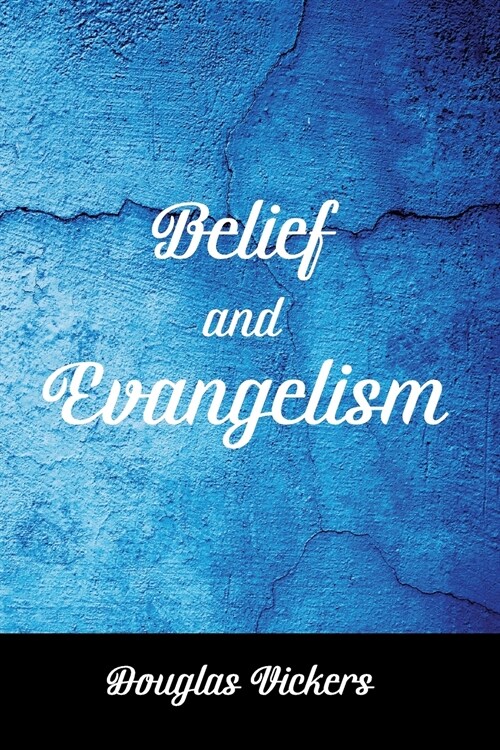 Belief and Evangelism (Paperback)
