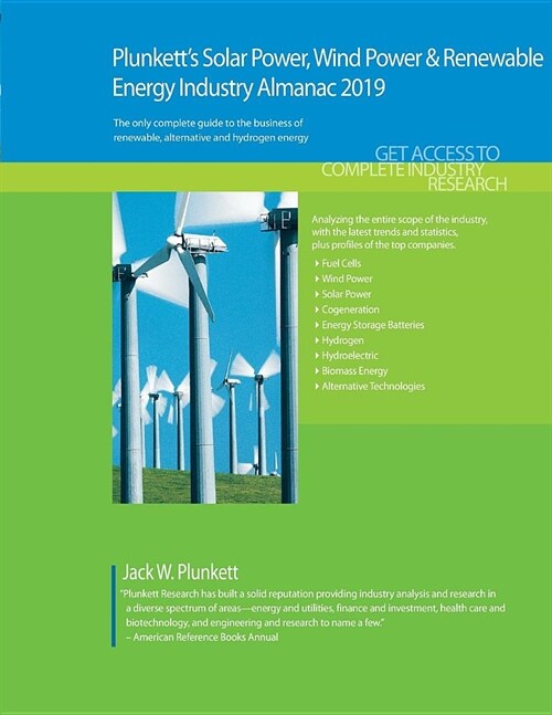 Plunketts Solar Power, Wind Power & Renewable Energy Industry Almanac 2019: Solar Power, Wind Power & Renewable Energy Industry Market Research, Stat (Paperback)