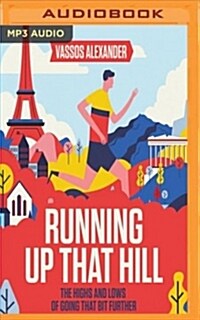 Running Up That Hill: The Highs and Lows of Going That Bit Further (MP3 CD)