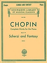 Scherzi; Fantasy in F Minor: Schirmer Library of Classics Volume 1556 Piano Solo (Paperback)