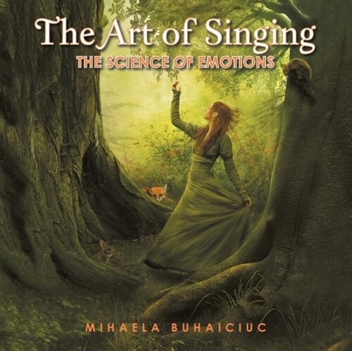 The Art of Singing: The Science of Emotions (Paperback)