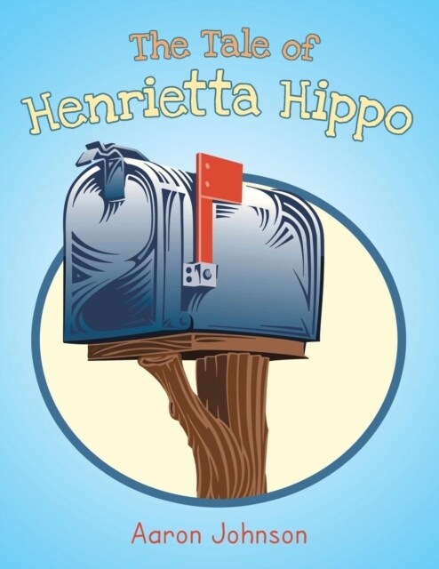 The Tale of Henrietta Hippo (Paperback)