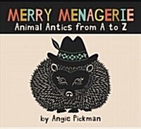 Merry Menagerie: Animal Antics from A to Z (Hardcover)