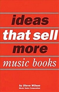 Ideas That Sell More Music Books (Paperback)