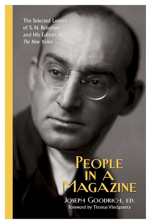 People in a Magazine: The Selected Letters of S. N. Behrman and His Editors at the New Yorker (Paperback)