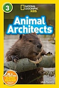 National Geographic Readers: Animal Architects (L3) (Paperback)
