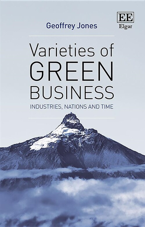 Varieties of Green Business : Industries, Nations and Time (Hardcover)