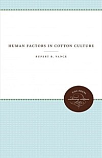 Human Factors in Cotton Culture (Paperback)