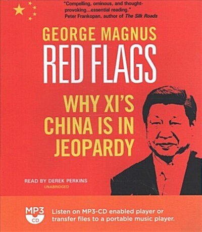 Red Flags: Why XIs China Is in Jeopardy (MP3 CD)