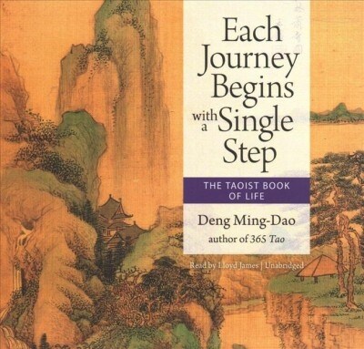 Each Journey Begins with a Single Step: The Taoist Book of Life (Audio CD)