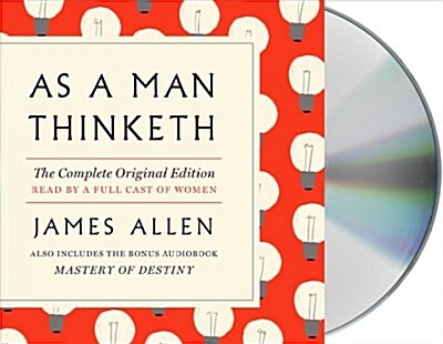 As a Man Thinketh: The Complete Original Edition and Master of Destiny: A GPS Guide to Life (Audio CD)