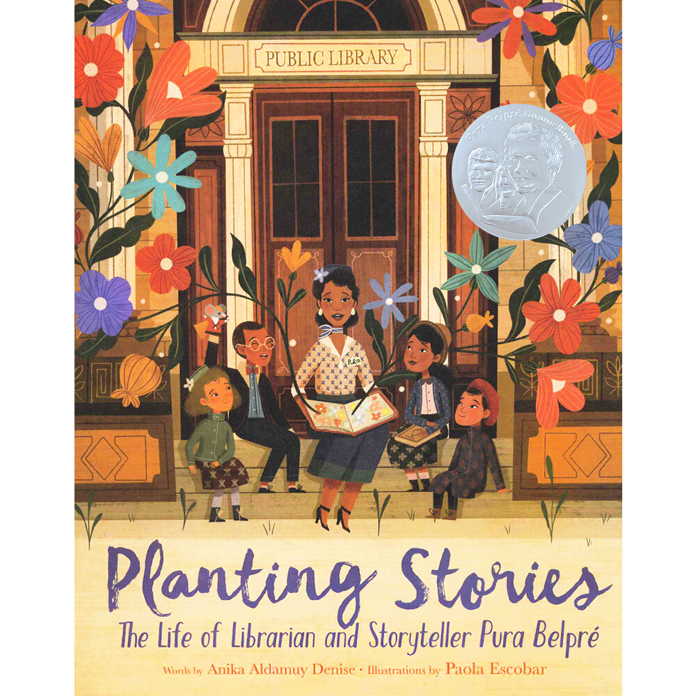Planting Stories: The Life of Librarian and Storyteller Pura Belpr? (Hardcover)