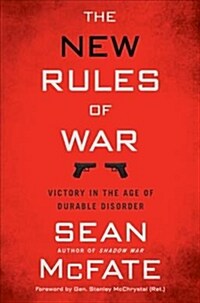 The New Rules of War: Victory in the Age of Durable Disorder (Hardcover)