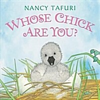 Whose Chick Are You? Board Book: An Easter and Springtime Book for Kids (Board Books)