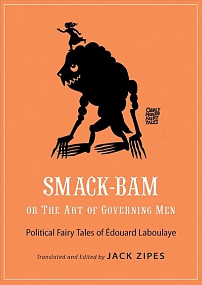 Smack-Bam, or the Art of Governing Men: Political Fairy Tales of ?ouard Laboulaye (Paperback)