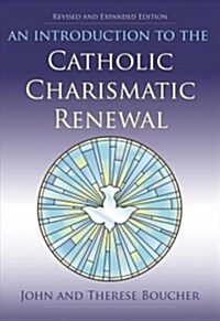 An Introduction to the Catholic Charismatic Renewal (Paperback, New Edition, Re)