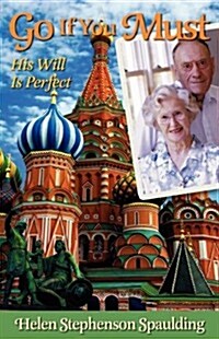 Go If You Must: His Will Is Perfect (Paperback)