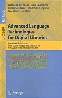Advanced Language Technologies for Digital Libraries: International Workshops on NLP4DL 2009, Viareggio, Italy, June 15, 2009 and AT4DL 2009, Trento, (Paperback)