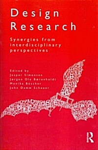 Design Research : Synergies from Interdisciplinary Perspectives (Paperback)