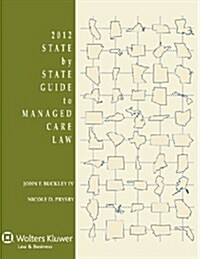 State by State Guide to Managed Care Law 2012 (Paperback)