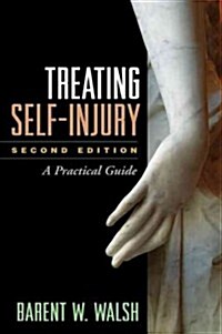 Treating Self-Injury: A Practical Guide (Hardcover, 2)