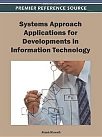 Systems Approach Applications for Developments in Information Technology (Hardcover)