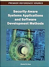 Security-Aware Systems Applications and Software Development Methods (Hardcover)