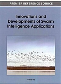 Innovations and Developments of Swarm Intelligence Applications (Hardcover)