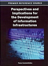 Perspectives and Implications for the Development of Information Infrastructures (Hardcover)