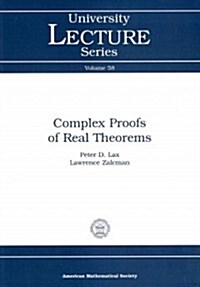 Complex Proofs of Real Theorems (Paperback)