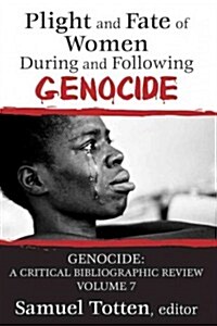 Plight and Fate of Women During and Following Genocide (Paperback)