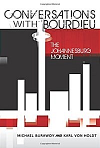 Conversations with Bourdieu: The Johannesburg Moment (Paperback)