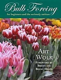 Bulb Forcing for Beginners and the Seriously Smitten (Hardcover)