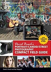David Busch S Portrait/Candid/Street Photography Compact Field Guide (Spiral)