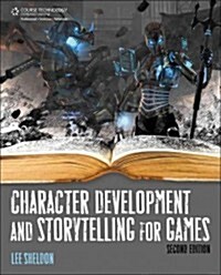 Character Development and Storytelling for Games (Paperback, 2)