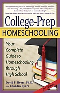 College-Prep Homeschooling (Paperback, 2nd)
