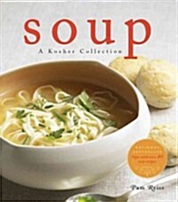 Soup: A Kosher Collection (Paperback)