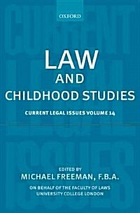 Law and Childhood Studies : Current Legal Issues Volume 14 (Hardcover)
