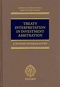 Treaty Interpretation in Investment Arbitration (Hardcover)
