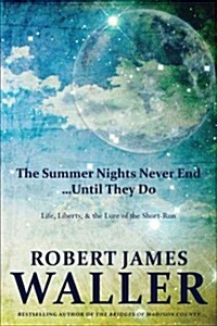 The Summer Nights Never End. Until They Do (Hardcover)